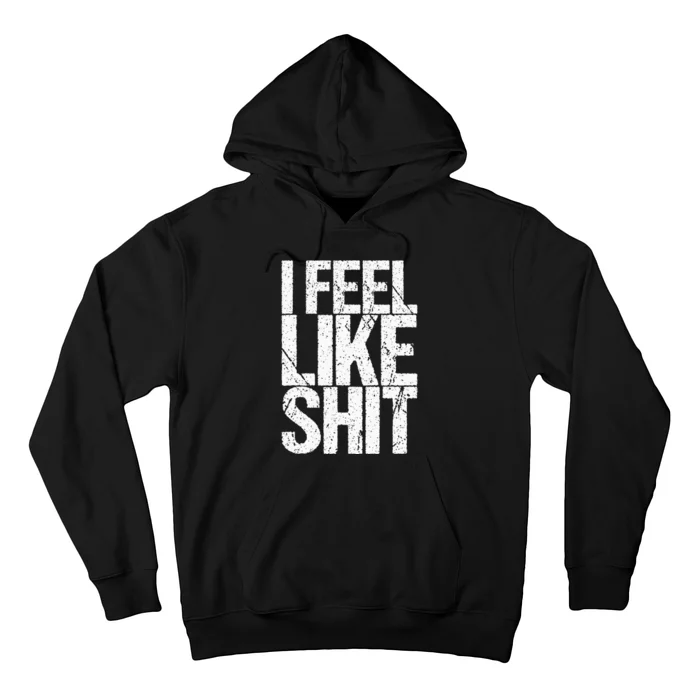 Ich FüHlmich Mich ScheißE Hoodie