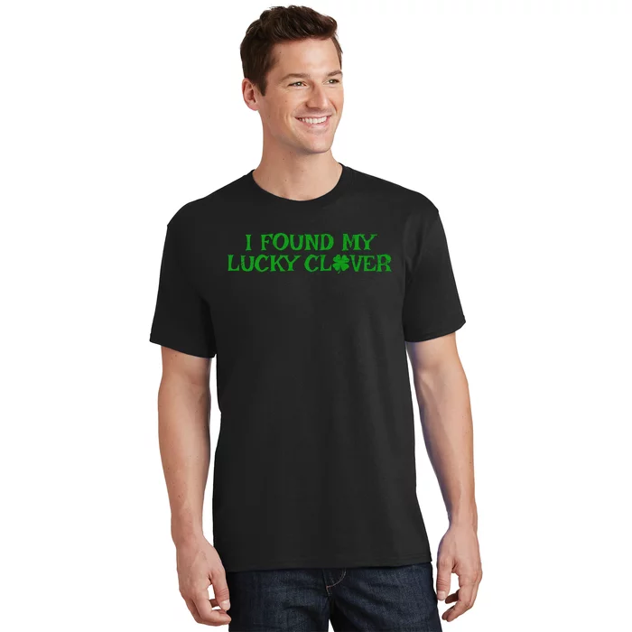 I Found My Lucky Clover St Patricks Day T-Shirt