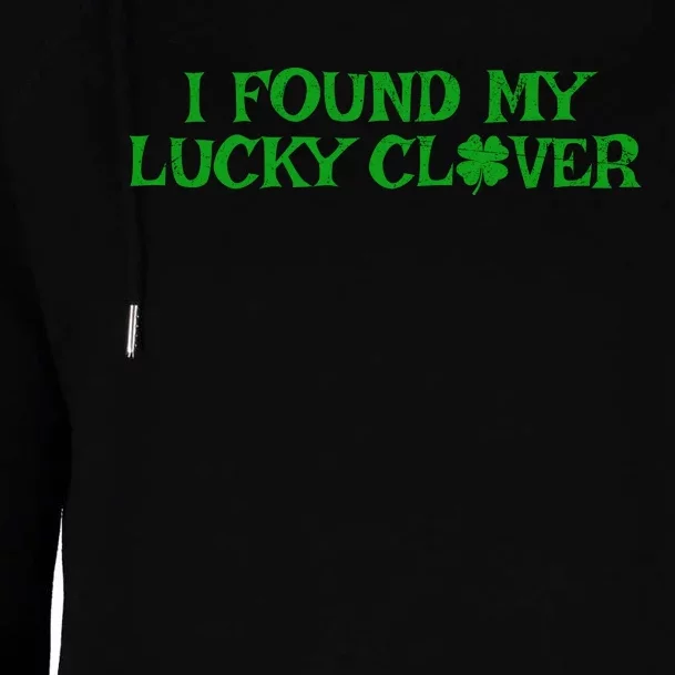 I Found My Lucky Clover St Patricks Day Womens Funnel Neck Pullover Hood