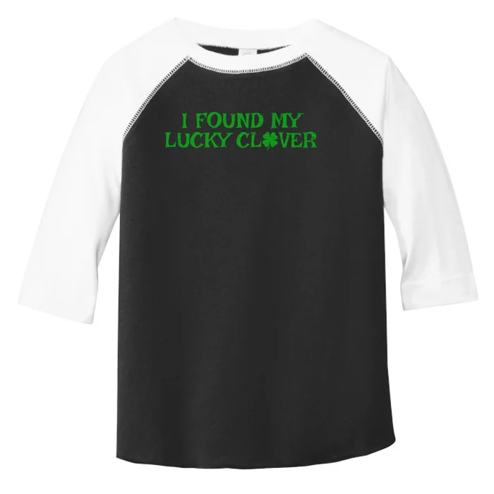 I Found My Lucky Clover St Patricks Day Toddler Fine Jersey T-Shirt