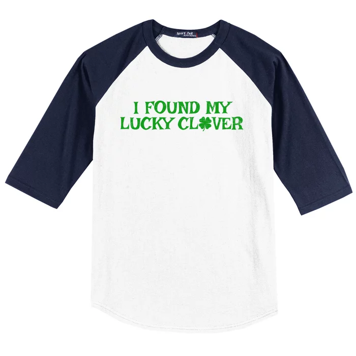 I Found My Lucky Clover St Patricks Day Baseball Sleeve Shirt