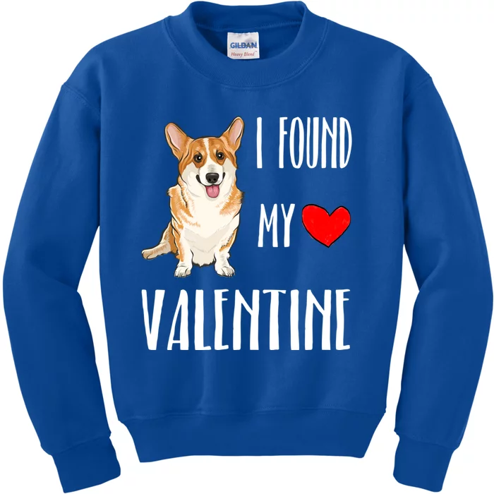 I Found My Valentine Day Pembroke Welsh Corgi Dog Lover Gift Kids Sweatshirt