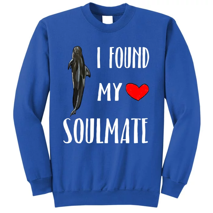 I Found My Soulmate Day Short Finned Pilot Whale Lover Gift Tall Sweatshirt