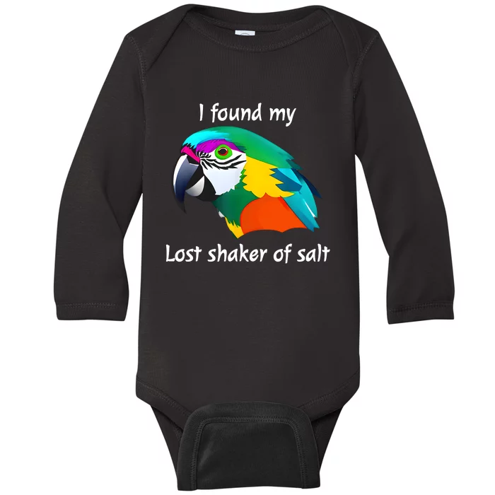 I Found My Lost Shaker Of Salt Fun Parrot Head Design Baby Long Sleeve Bodysuit