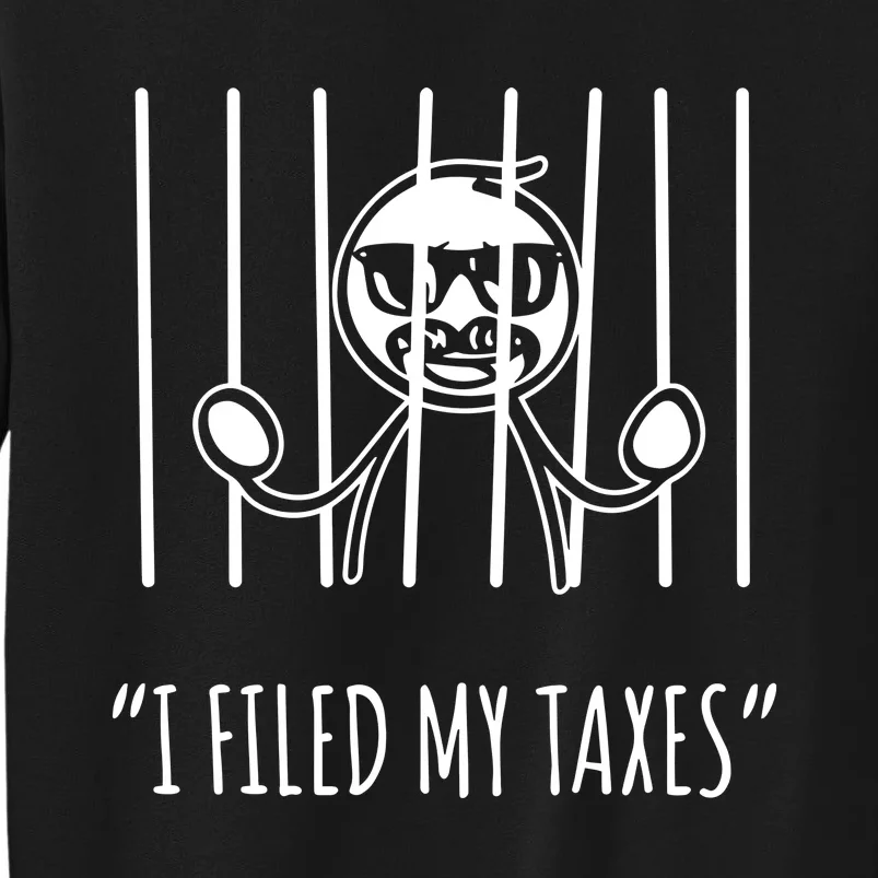 I Filed My Taxes Sweatshirt