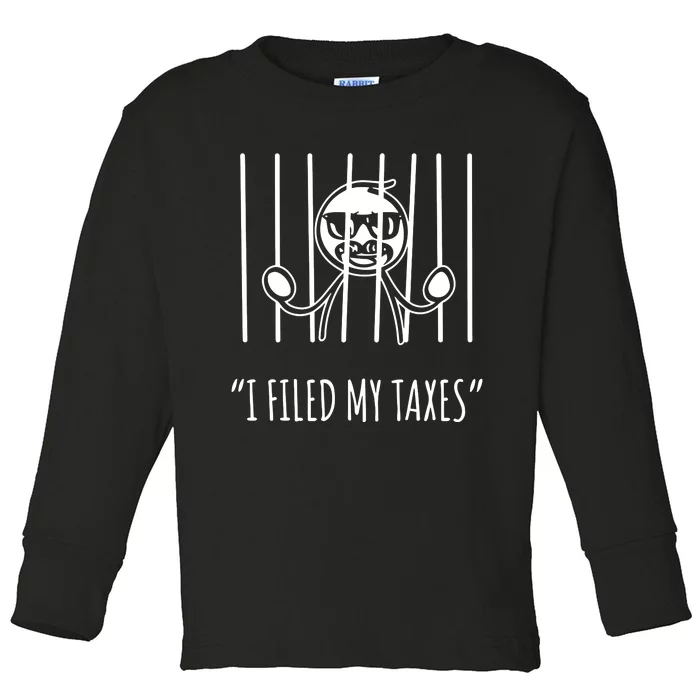 I Filed My Taxes Toddler Long Sleeve Shirt