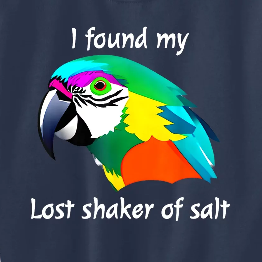 I Found My Lost Shaker Of Salt Fun Parrot Head Design Kids Sweatshirt