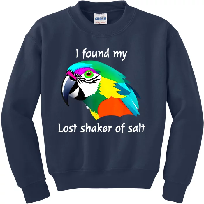 I Found My Lost Shaker Of Salt Fun Parrot Head Design Kids Sweatshirt