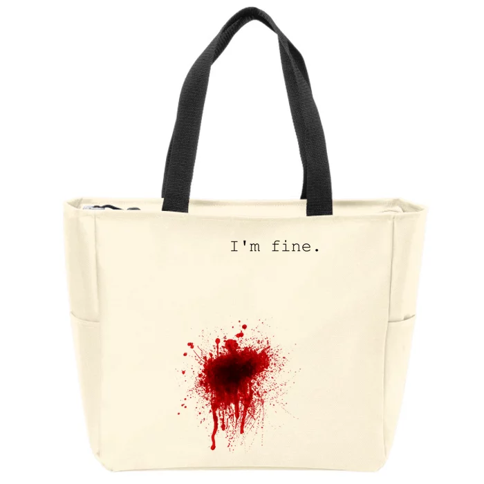 I'm Fine Meaningful Gift Flesh Wound Halloween Costume Gift Zip Tote Bag