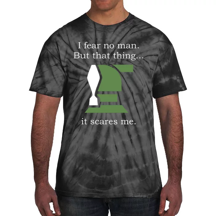 I Fear No Man But That Thing It Scares Me Tie-Dye T-Shirt