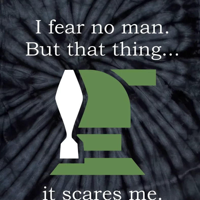 I Fear No Man But That Thing It Scares Me Tie-Dye T-Shirt