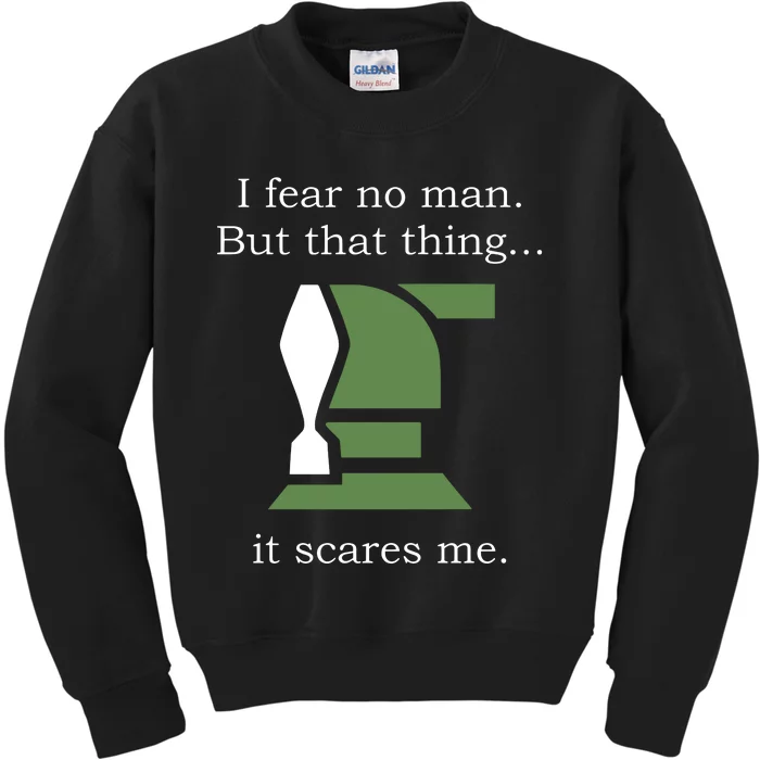 I Fear No Man But That Thing It Scares Me Kids Sweatshirt