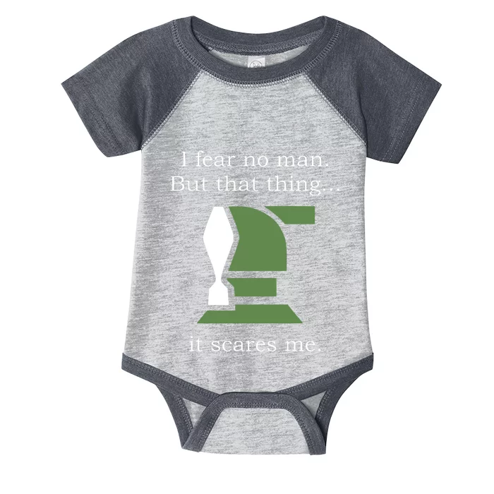 I Fear No Man But That Thing It Scares Me Infant Baby Jersey Bodysuit