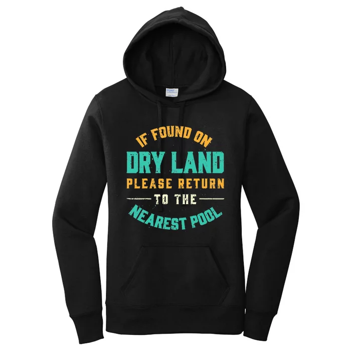 If Found On Dry Land Return To The Nearest Pool Women's Pullover Hoodie