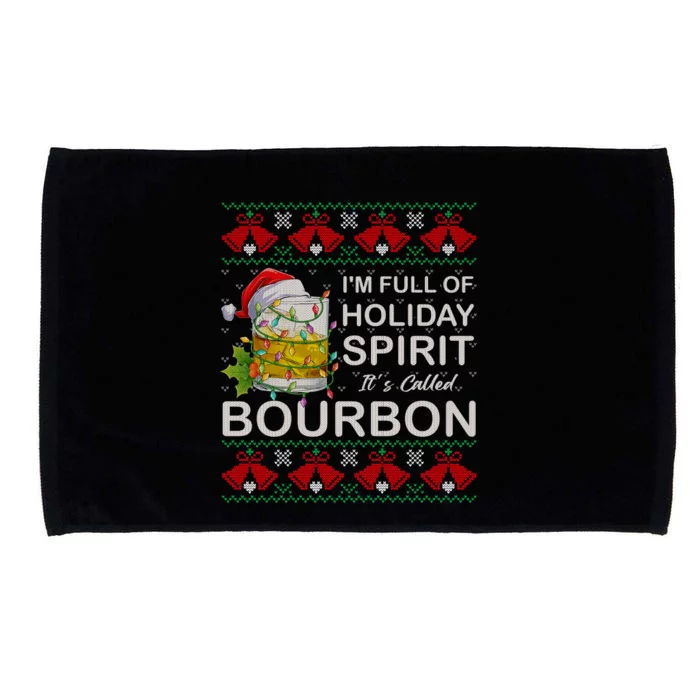 IM Full Of Holiday Spirit Bourbon Ugly Christmas Sweater Gift Microfiber Hand Towel