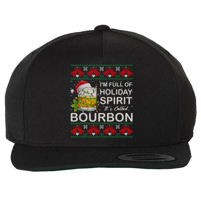 IM Full Of Holiday Spirit Bourbon Ugly Christmas Sweater Gift Wool Snapback Cap