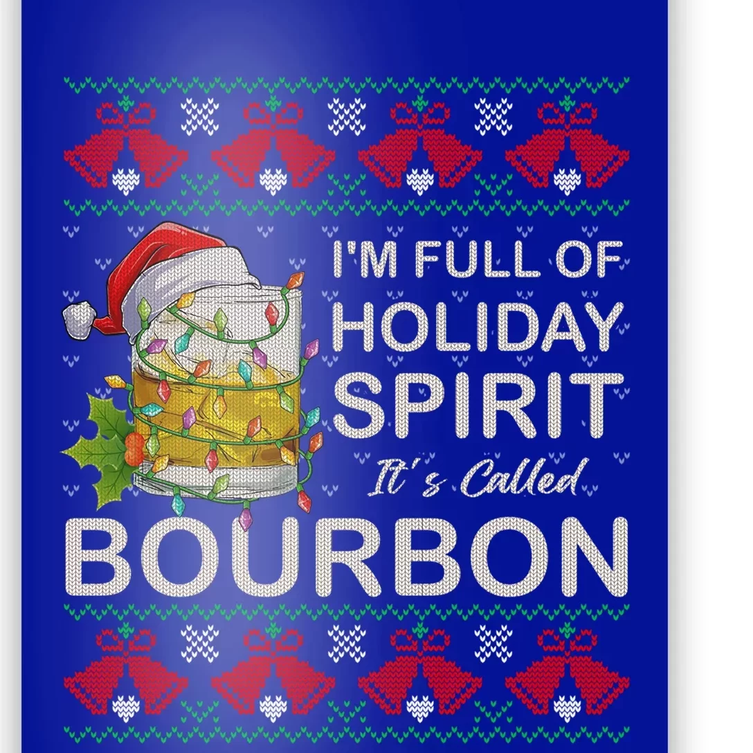 IM Full Of Holiday Spirit Bourbon Ugly Christmas Sweater Gift Poster