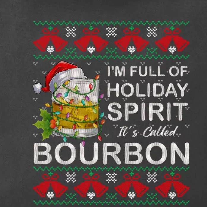 I'm Full Of Holiday Spirit Bourbon Ugly Christmas Sweater Zip Tote Bag