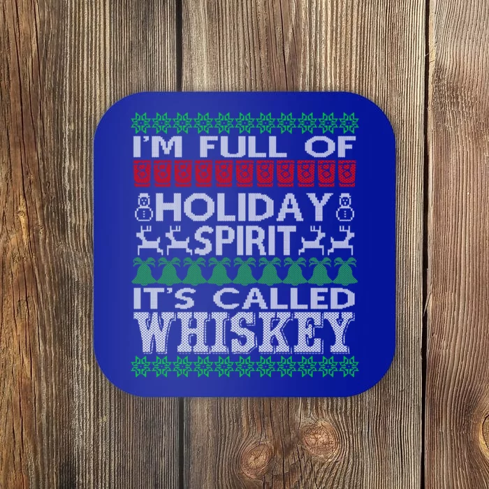 I'm Full Of Holiday Spirit Called Whiskey Ugly Xmas Gift Coaster