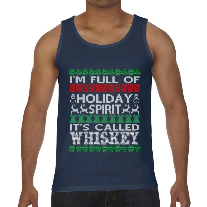 I'm Full Of Holiday Spirit Called Whiskey Ugly Xmas Gift Comfort Colors® Tank Top