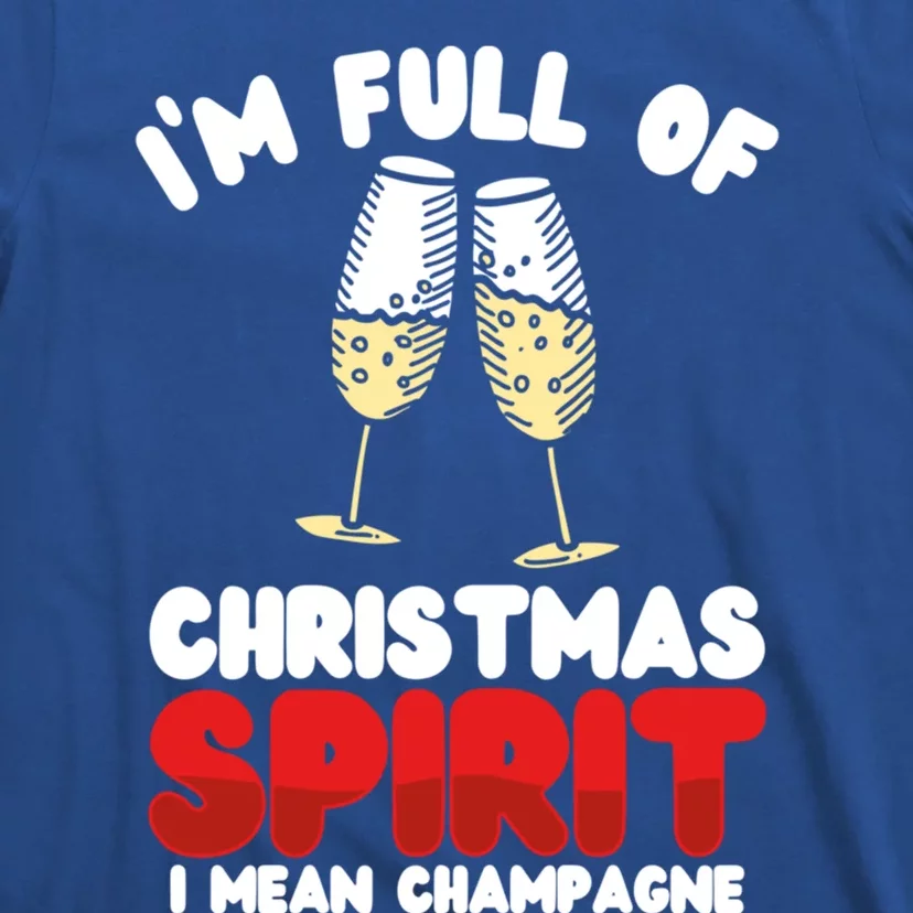 IM Full Of Christmas Spirit Sarcastic Gift T-Shirt