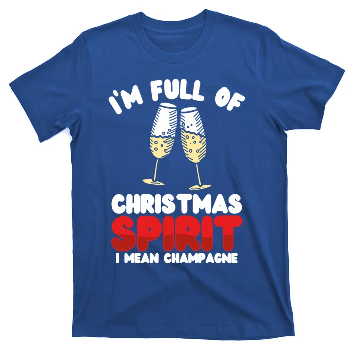 IM Full Of Christmas Spirit Sarcastic Gift T-Shirt