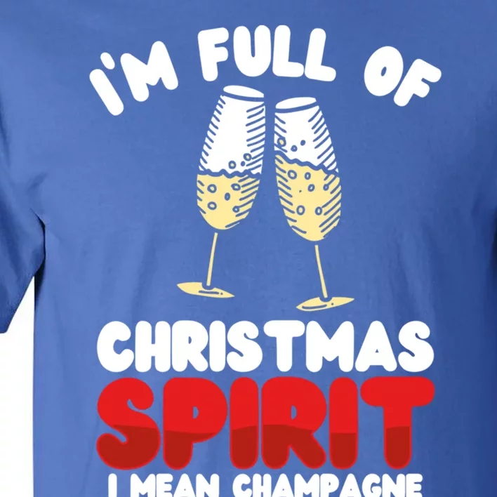 IM Full Of Christmas Spirit Sarcastic Gift Tall T-Shirt