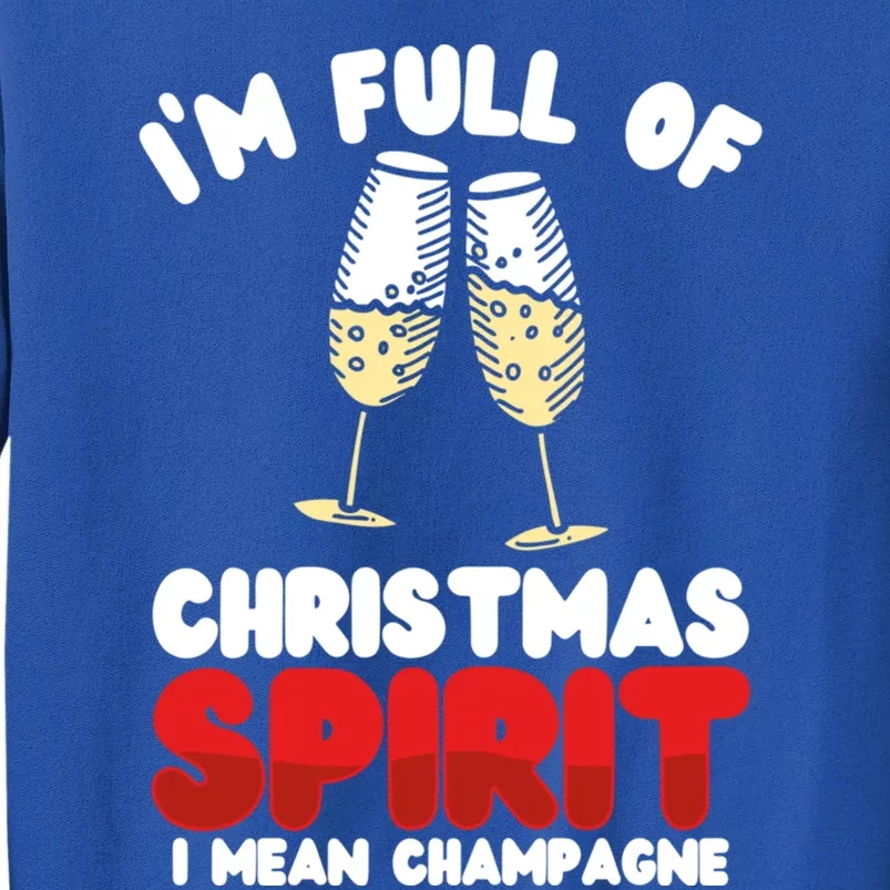 IM Full Of Christmas Spirit Sarcastic Gift Tall Sweatshirt