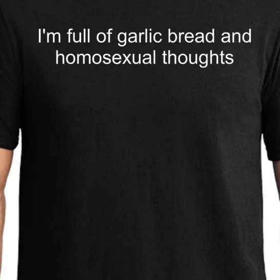 IM Full Of Garlic Bread And Homosexual Thoughts Quote Pajama Set