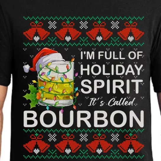 Im Full Of Holiday Spirit ItS Called Bourbon Ugly Christmas Gift Pajama Set