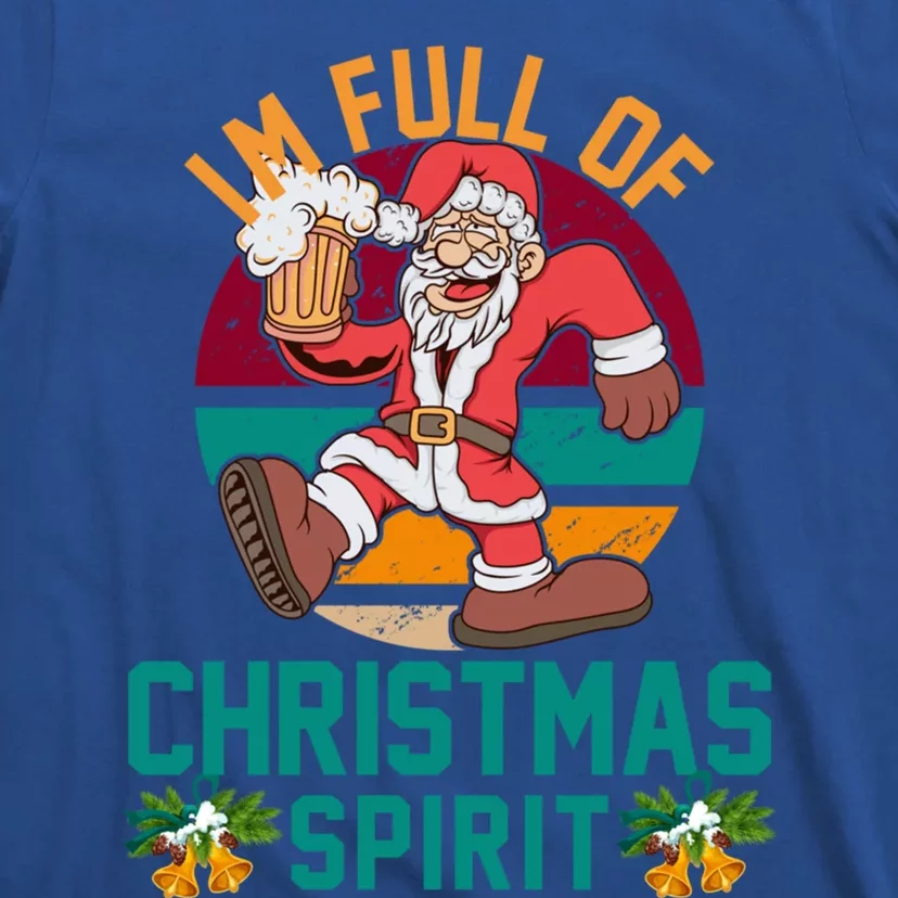 IM Full Of The Christmas Spirit Funny Santa Retro Design Gift T-Shirt