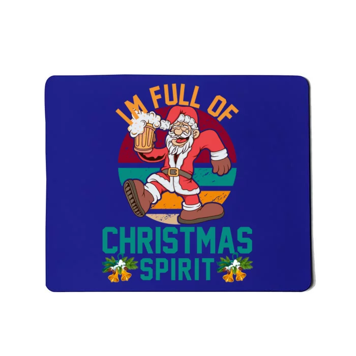 IM Full Of The Christmas Spirit Funny Santa Retro Design Gift Mousepad