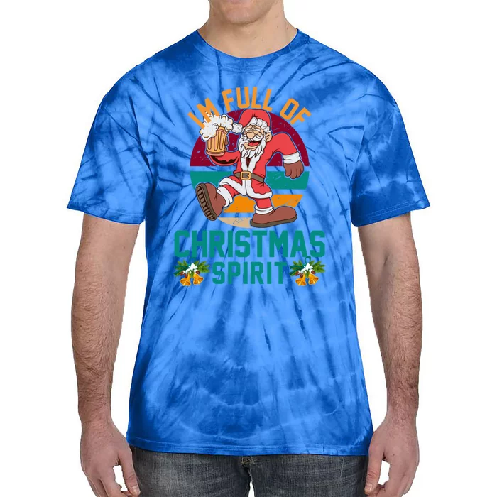 IM Full Of The Christmas Spirit Funny Santa Retro Design Gift Tie-Dye T-Shirt