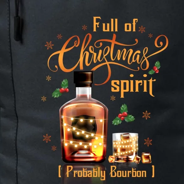 IM Full Of Holiday Spirit Bourbon Ugly Christmas Cool Gift Daily Commute Backpack