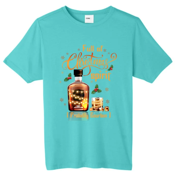 IM Full Of Holiday Spirit Bourbon Ugly Christmas Cool Gift ChromaSoft Performance T-Shirt