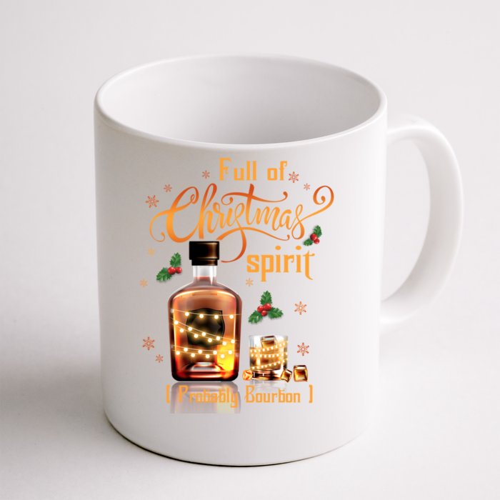 IM Full Of Holiday Spirit Bourbon Ugly Christmas Cool Gift Front & Back Coffee Mug