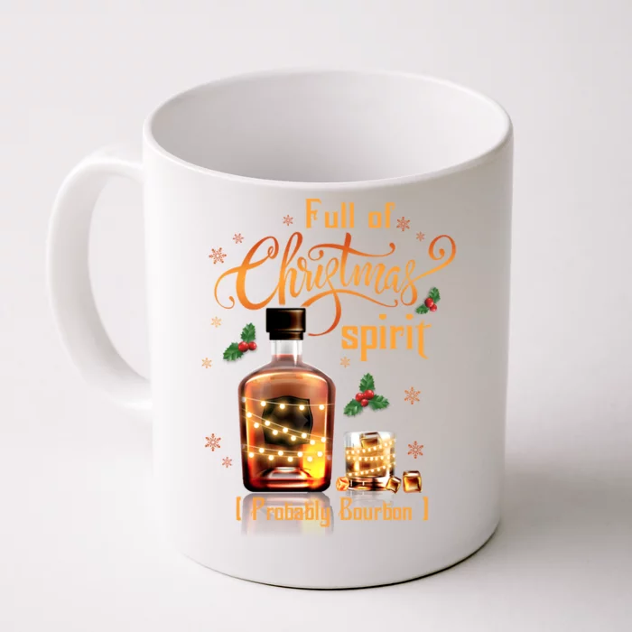 IM Full Of Holiday Spirit Bourbon Ugly Christmas Cool Gift Front & Back Coffee Mug