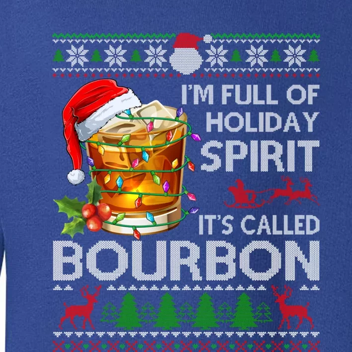 IM Full Of Holiday Spirit Bourbon Ugly Xmas Sweater Pajama Gift Toddler Sweatshirt