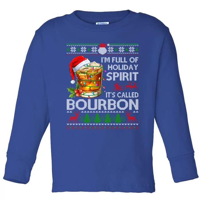 IM Full Of Holiday Spirit Bourbon Ugly Xmas Sweater Pajama Gift Toddler Long Sleeve Shirt