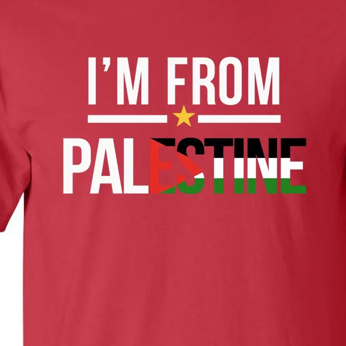 Im From Palestine | Free Palestine  Flag Palestine Tall T-Shirt