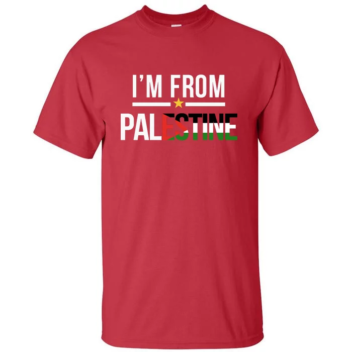 Im From Palestine | Free Palestine  Flag Palestine Tall T-Shirt