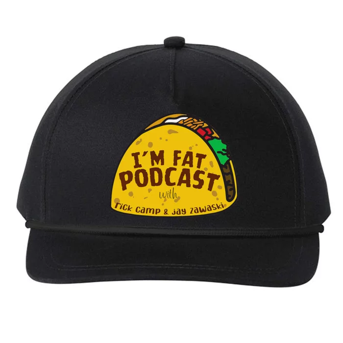 I’M Fat Podcast With Rick Camp And Jay Zawaski Tacos Snapback Five-Panel Rope Hat