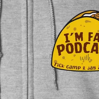 I’M Fat Podcast With Rick Camp And Jay Zawaski Tacos Full Zip Hoodie