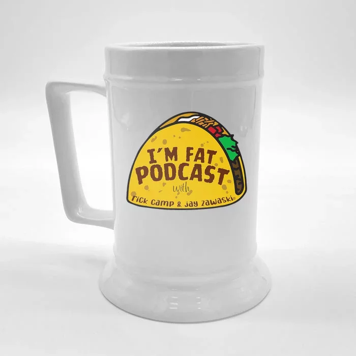 I’M Fat Podcast With Rick Camp And Jay Zawaski Tacos Front & Back Beer Stein