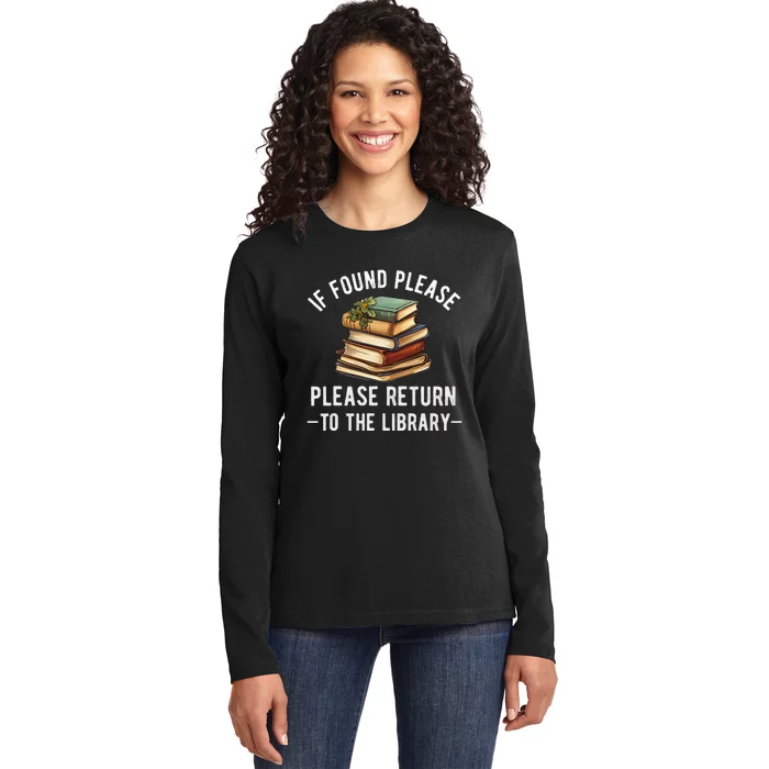 If Found Please Return To The Library Bookish Book Lover Ladies Long Sleeve Shirt