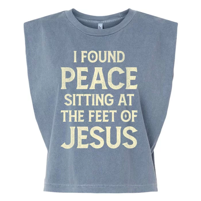 I Found Peace Sitting At The Feet Of Jesus Garment-Dyed Women's Muscle Tee