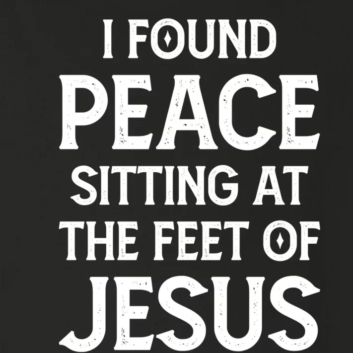 I Found Peace Sitting At The Feet Of Jesus Toddler Long Sleeve Shirt