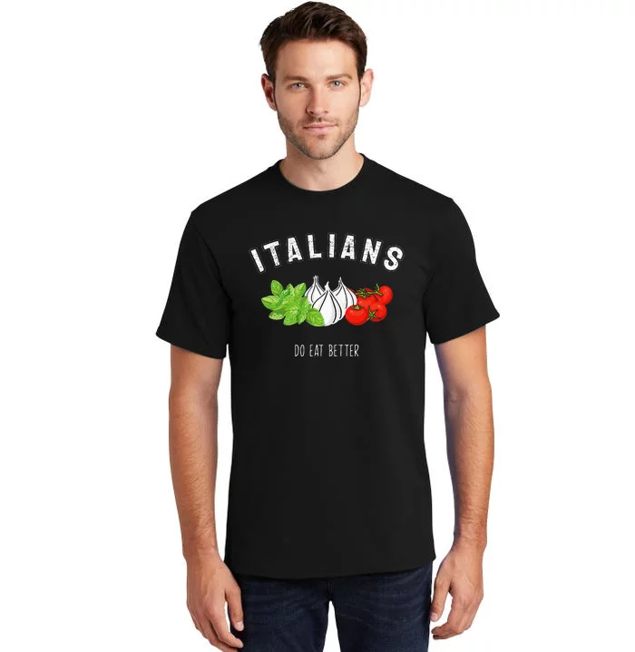 Italian Fun Quote Italy Spaghetti Pun Italia Pasta Men Women Tall T-Shirt