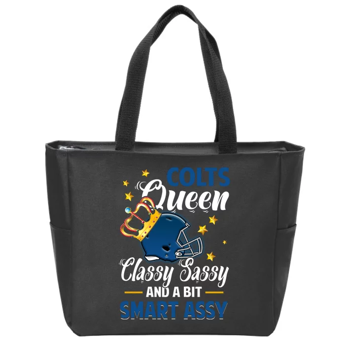 Indianapolis Football Queen Classy Sassy And A Bit Smart Assy Zip Tote Bag