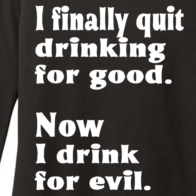 I Finally Quit Drinking For Good Womens CVC Long Sleeve Shirt